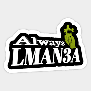 Always Lman3a Sticker